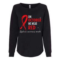 In October We Wear Red Dyslexia Awareness Month Womens California Wash Sweatshirt