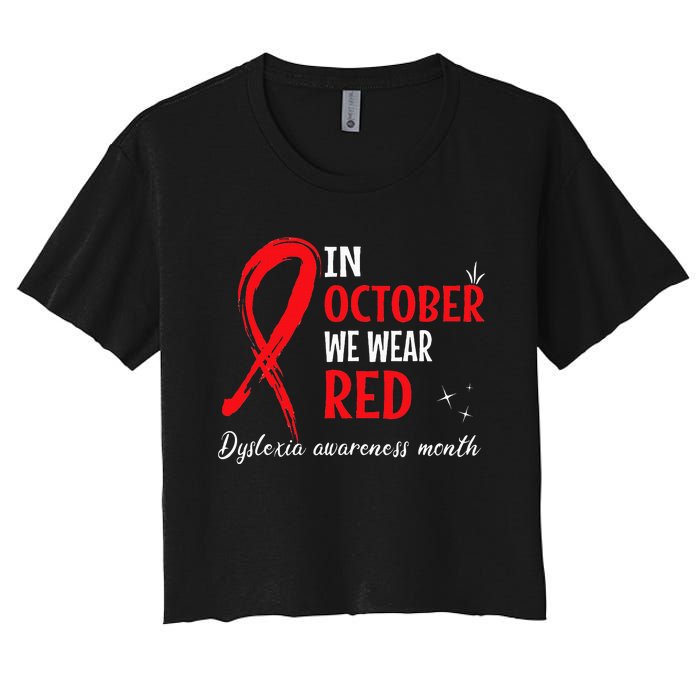 In October We Wear Red Dyslexia Awareness Month Women's Crop Top Tee