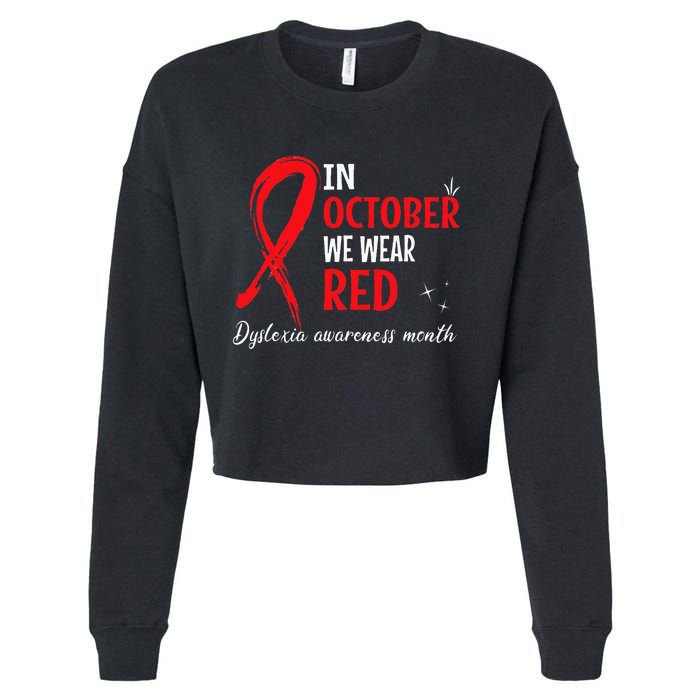 In October We Wear Red Dyslexia Awareness Month Cropped Pullover Crew