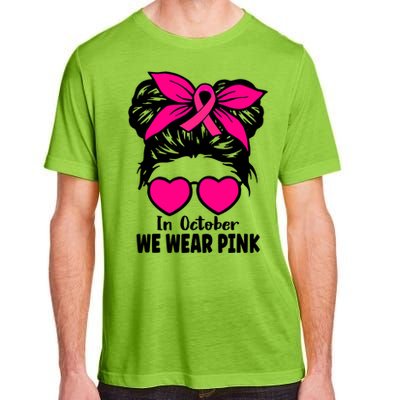 In October We Wear Pink Messy Bun Girls Breast Cancer Adult ChromaSoft Performance T-Shirt