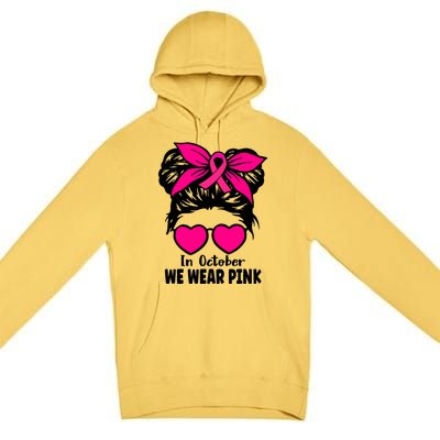 In October We Wear Pink Messy Bun Girls Breast Cancer Premium Pullover Hoodie