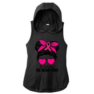 In October We Wear Pink Messy Bun Girls Breast Cancer Ladies PosiCharge Tri-Blend Wicking Draft Hoodie Tank