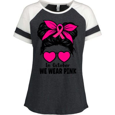 In October We Wear Pink Messy Bun Girls Breast Cancer Enza Ladies Jersey Colorblock Tee