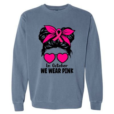 In October We Wear Pink Messy Bun Girls Breast Cancer Garment-Dyed Sweatshirt