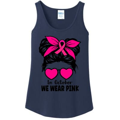 In October We Wear Pink Messy Bun Girls Breast Cancer Ladies Essential Tank