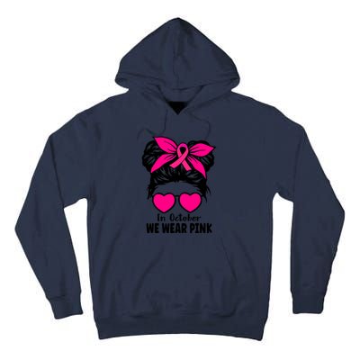 In October We Wear Pink Messy Bun Girls Breast Cancer Tall Hoodie