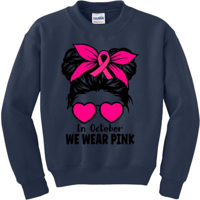 In October We Wear Pink Messy Bun Girls Breast Cancer Kids Sweatshirt