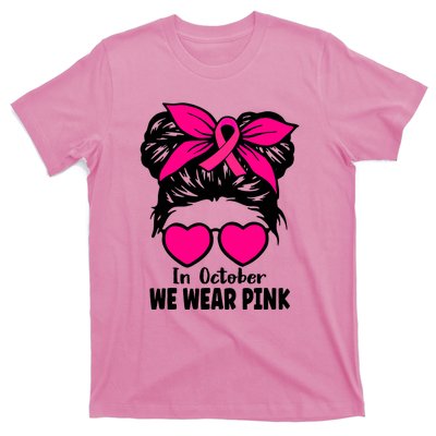 In October We Wear Pink Messy Bun Girls Breast Cancer T-Shirt