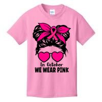 In October We Wear Pink Messy Bun Girls Breast Cancer Kids T-Shirt