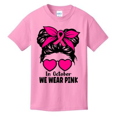 In October We Wear Pink Messy Bun Girls Breast Cancer Kids T-Shirt