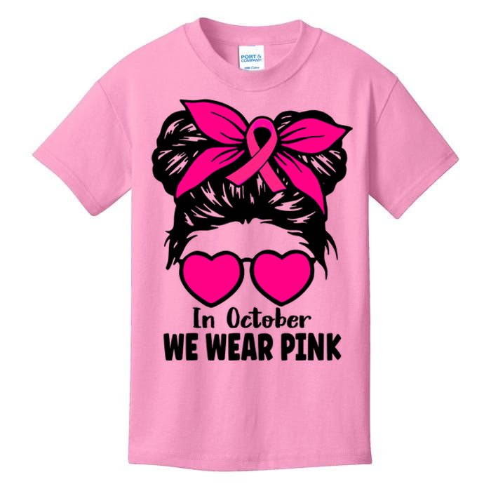 In October We Wear Pink Messy Bun Girls Breast Cancer Kids T-Shirt