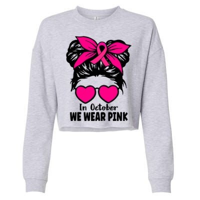 In October We Wear Pink Messy Bun Girls Breast Cancer Cropped Pullover Crew