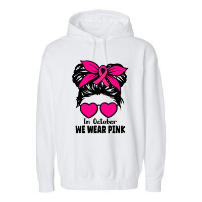 In October We Wear Pink Messy Bun Girls Breast Cancer Garment-Dyed Fleece Hoodie