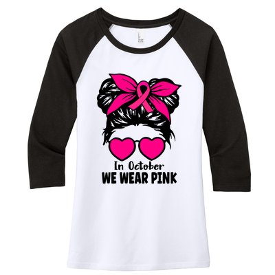 In October We Wear Pink Messy Bun Girls Breast Cancer Women's Tri-Blend 3/4-Sleeve Raglan Shirt