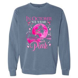 In October We Wear Pink Ribbon Witch Breast Cancer Halloween Garment-Dyed Sweatshirt