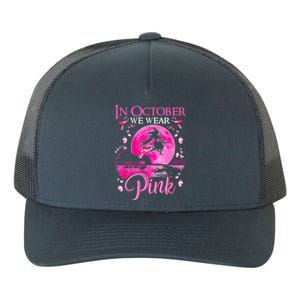 In October We Wear Pink Ribbon Witch Breast Cancer Halloween Yupoong Adult 5-Panel Trucker Hat