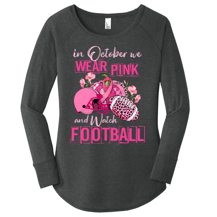 In October We Wear Pink And Watch Football Breast Cancer Awareness Women's Perfect Tri Tunic Long Sleeve Shirt