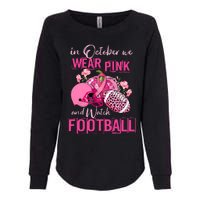 In October We Wear Pink And Watch Football Breast Cancer Awareness Womens California Wash Sweatshirt