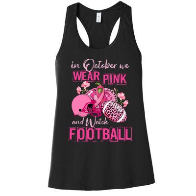 In October We Wear Pink And Watch Football Breast Cancer Awareness Women's Racerback Tank