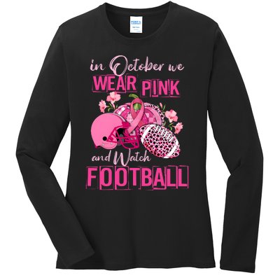 In October We Wear Pink And Watch Football Breast Cancer Awareness Ladies Long Sleeve Shirt