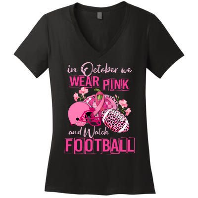 In October We Wear Pink And Watch Football Breast Cancer Awareness Women's V-Neck T-Shirt