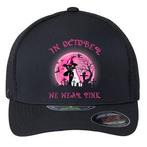 In October We Wear Pink Cat Witch Breast Cancer Halloween Flexfit Unipanel Trucker Cap