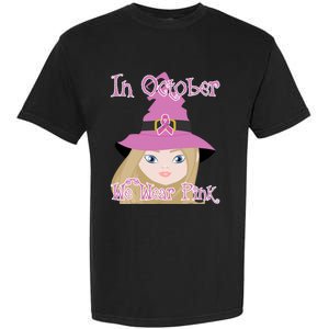 In October We Wear Pink Halloween Witch Breast Cancer Ribbon Garment-Dyed Heavyweight T-Shirt