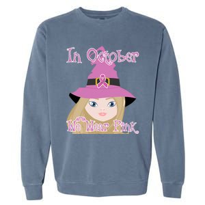 In October We Wear Pink Halloween Witch Breast Cancer Ribbon Garment-Dyed Sweatshirt