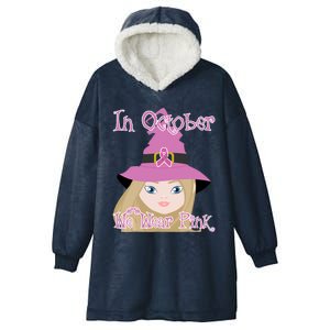 In October We Wear Pink Halloween Witch Breast Cancer Ribbon Hooded Wearable Blanket