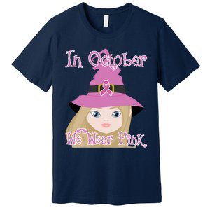 In October We Wear Pink Halloween Witch Breast Cancer Ribbon Premium T-Shirt