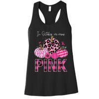 In October We Wear Pink Pumpkin Breast Cancer Awareness Women's Racerback Tank