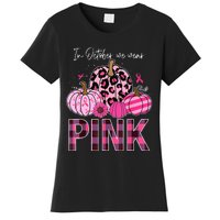 In October We Wear Pink Pumpkin Breast Cancer Awareness Women's T-Shirt