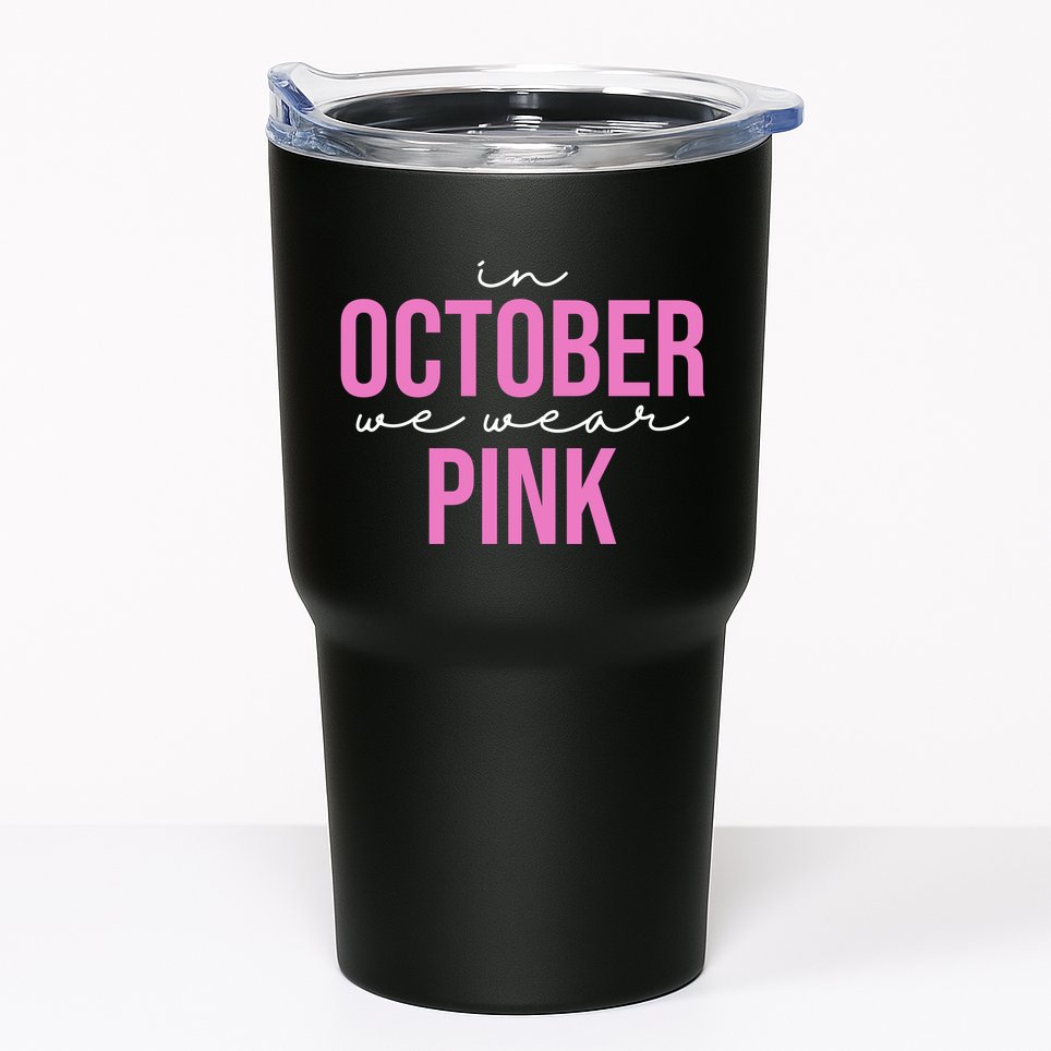 In October We Wear Pink Breast Cancer Awareness Tumbler