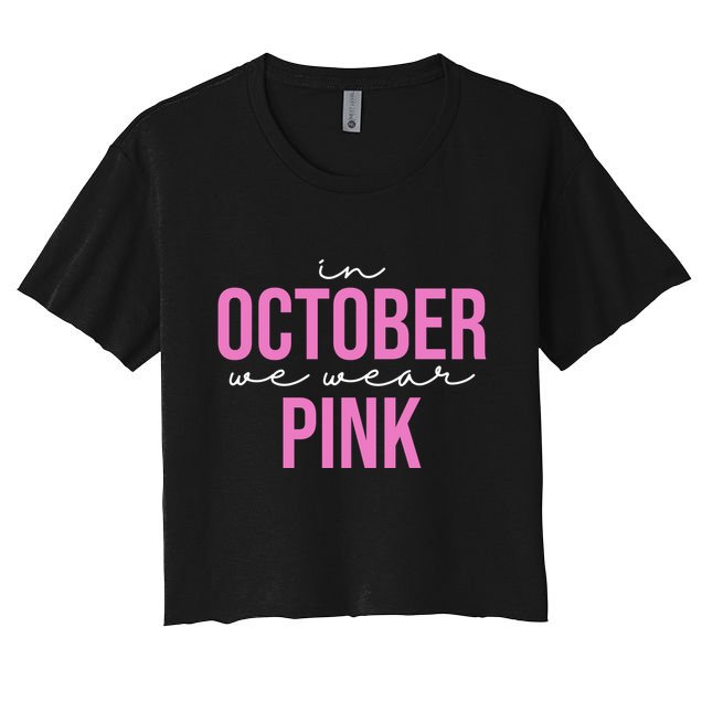 In October We Wear Pink Breast Cancer Awareness Crop Top