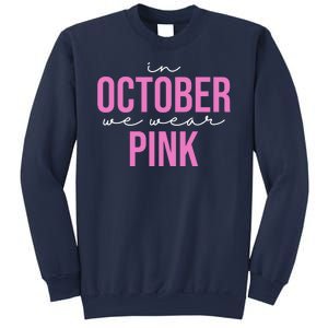 In October We Wear Pink Breast Cancer Awareness Sweatshirt