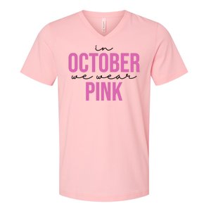 In October We Wear Pink Breast Cancer Awareness V-Neck T-Shirt