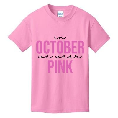 In October We Wear Pink Breast Cancer Awareness Kids T-Shirt