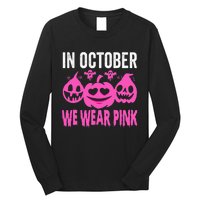 In October We Wear Pink Breast Cancer Pumpkin Halloween Long Sleeve Shirt