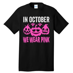 In October We Wear Pink Breast Cancer Pumpkin Halloween Tall T-Shirt