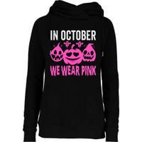 In October We Wear Pink Breast Cancer Pumpkin Halloween Womens Funnel Neck Pullover Hood