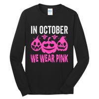 In October We Wear Pink Breast Cancer Pumpkin Halloween Tall Long Sleeve T-Shirt