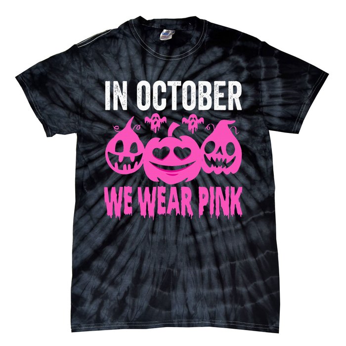 In October We Wear Pink Breast Cancer Pumpkin Halloween Tie-Dye T-Shirt