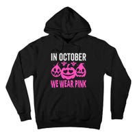 In October We Wear Pink Breast Cancer Pumpkin Halloween Tall Hoodie