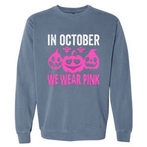 In October We Wear Pink Breast Cancer Pumpkin Halloween Garment-Dyed Sweatshirt