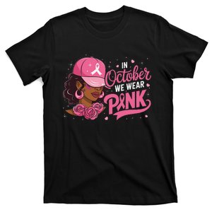 In October We Wear Pin.K Breast Cancer Awareness Black Women T-Shirt