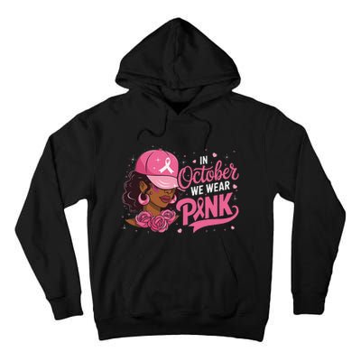 In October We Wear Pin.K Breast Cancer Awareness Black Women Tall Hoodie