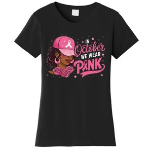 In October We Wear Pin.K Breast Cancer Awareness Black Women Women's T-Shirt