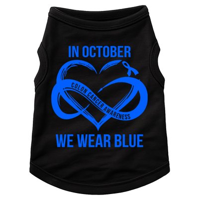 In October We Wear Blue For Colon Cancer Awareness Gift Doggie Tank