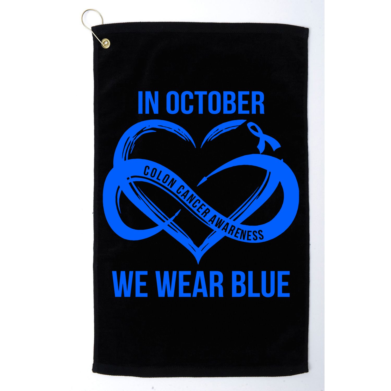 In October We Wear Blue For Colon Cancer Awareness Gift Golf Towel