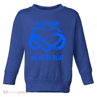 In October We Wear Blue For Colon Cancer Awareness Gift Toddler Sweatshirt